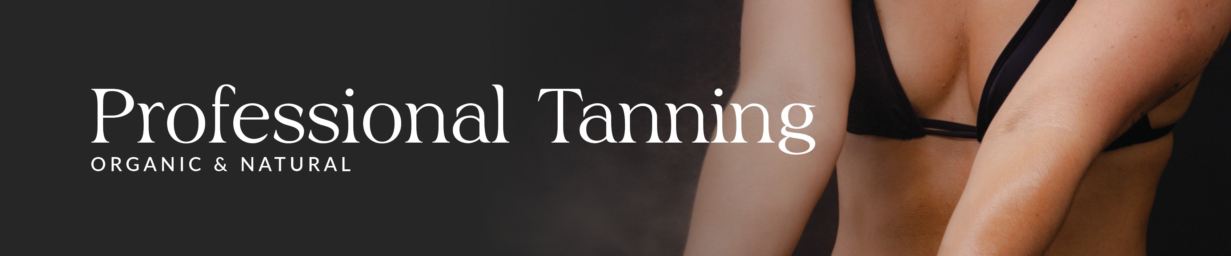Professional tanning